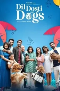 Dil Dosti Aur Dogs 2025 Bollywood Full Movie HD